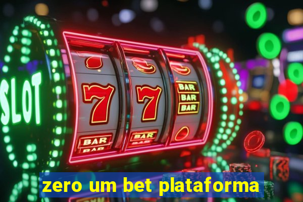 zero um bet plataforma